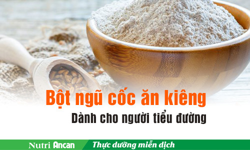 Nutri Ancan - Bột ngũ cốc ăn kiêng tốt cho người tiểu đường